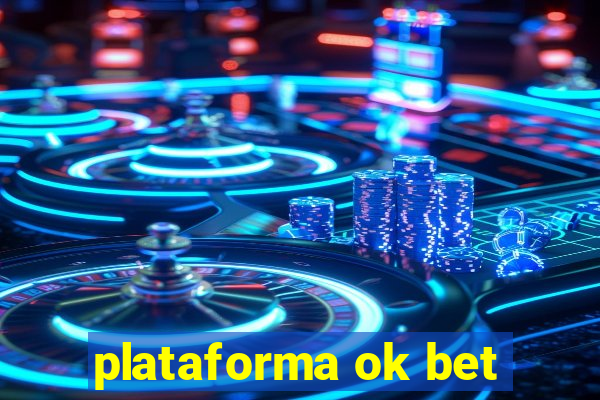 plataforma ok bet